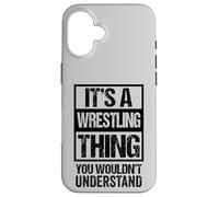 Black: A Wrestling Thing You Wouldn't Understand Fan/Fighter Coque pour iPhone 16