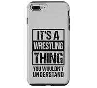 Black: A Wrestling Thing You Wouldn't Understand Fan/Fighter Coque pour iPhone 7 Plus/8 Plus