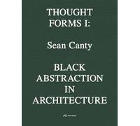 Black Abstraction in Architecture: Thought Forms I