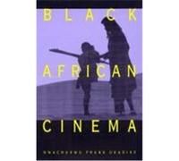 Black African Cinema Nwachukwu Frank Ukadike (Auteur)