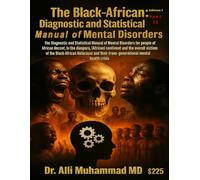 Black-African: Diagnostic and Statistical Manual of Mental Disorders™©® Edition 1 (Black-African DSM-1) - PART II: Black-Diagnostic and Statistical Manual of Mental Disorders™©® Edition 1 - PART II
