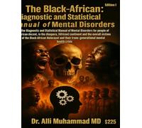 Black-African: Diagnostic and Statistical Manual of Mental Disorders™©® Edition 1 (Black-African DSM-1): The Black Diagnostic and Statistical Manual of Mental Disorders™©®