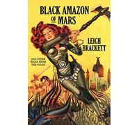 Black Amazon of Mars: And Other Tales from the Pulps