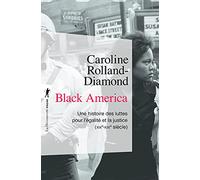Black America: Une histoire des luttes pour l'égalité et la justice (XIXe-XXIe)