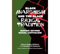 Black Anarchism And The Black Radical Tradition