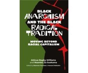 Black Anarchism and the Black Radical Tradition - Nsambu Za Suekama - Daraja Press - Livre en Anglais - Paperback Nsambu Za SuekamaNsambu Za Suekama (Auteur)