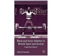 Black And Asian Athletes In British Sport And Society