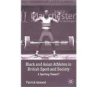 Black And Asian Athletes In British Sport And Society
