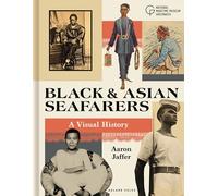 Black and Asian Seafarers: A British Visual History