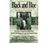 Black and Blue- The Story of Gerald Ford, Willis Ward and the 1934 Michigan-Georgia Tech Football Game