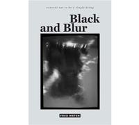 Black and Blur by Fred Moten Fred Moten (Auteur)