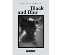 Black and Blur by Fred Moten Fred Moten (Auteur)