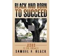 Black And Born To Succeed