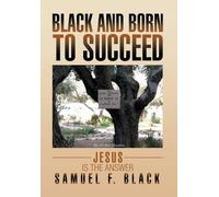 Black And Born To Succeed