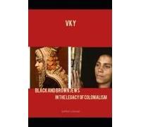 Black And Brown Jews In The Legacy Of Colonialism