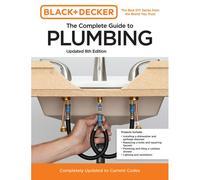 Black And Decker The Complete Guide To Plumbing Updated 8th Edition