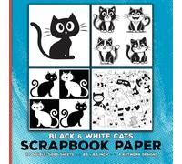 Black and White Cat Artwork Scrapbook Paper: Decorative Cute Pet Animals Craft Paper for Cut Out and Collage, Junk Journals, Scrapbooking, Origami, Decoupage, Card Making & Mixed Media Papercrafts