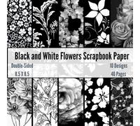 Black and White Flowers Scrapbook Paper: Craft Paper, ideal for Scrapbooking, Mixed-Media, Junk Journals, Card Making, Collage, Junk Journals, Decoupage, Origami,