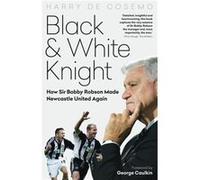 Black and White Knight by Harry De Cosemo Harry De Cosemo (Auteur)