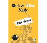 Black White Magic by Axel Smith Axel Smith (Auteur)