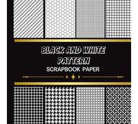 Black and White Pattern Scrapbook Paper: 20 Double Sided Sheets 8.5 x 8.5 for Scrapbooking, Junk Journals, Mixed Media Art, Origami, Crafting projects, and More