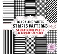Black and White Stripes Pattern Scrapbooking Paper Vol 02: Double-Sided Sheets for Crafting & Scrapbooking Decorative Crafts, Origami & Wrapping Papers.