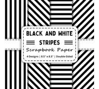 Black and White Stripes Scrapbook Paper: Four Stripe Pattern Designs, Craft Paper for Decorating, Journaling, and DIY Projects
