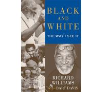 Black and White: The Way I See It.