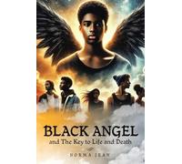BLACK ANGEL: THE KEY TO LIFE AND DEATH