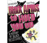 Black Arms to Hold You Up A History of Black Resistance - Ben Passmore - Vintage digital - ebook (ePub illustré) - Livre