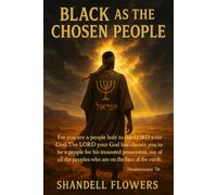 BLACK AS THE CHOSEN PEOPLE