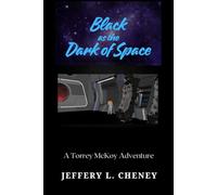 Black as the Dark of Space: A Torrey McKoy Adventure