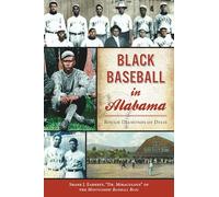 Black Baseball in Alabama: Rough Diamonds of Dixie