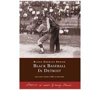 Black Baseball In Detroit