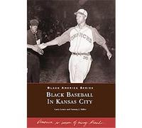 Black Baseball in Kansas City Mo Larry Lester, Sammy Miller (Auteur)