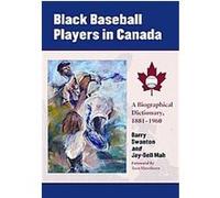 Black Baseball Players in Canada Barry Swanton, Jay-dell Mah (Auteur)