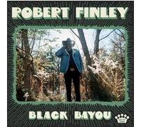 Robert Finley – Black Bayou – Vinyle
