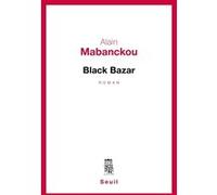 Black bazar Alain Mabanckou (Auteur)
