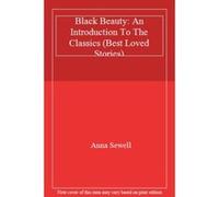 Black Beauty: An Introduction To The Classics (Best Loved Stories) - [Version Originale] Anna Sewell (Auteur)