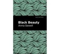 Black Beauty by Anna Sewell Anna Sewell (Auteur)