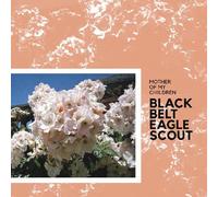 Black Belt Eagle Scout - Mother Of My Children [Vinyl Lp] Colored Vinyl