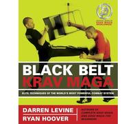 Black Belt Krav Maga: Elite Techniques of the World's Most Powerful Combat System