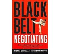 Black Belt Negotiating 'michael Soon Lee, Grant Tabuchi (Auteur)