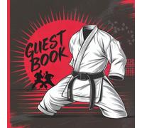 Black Belt Party Guest Book: Martial Arts Celebration With Gift Tracker & Photo Album for a Lasting Keepsake For Karate, Taekwondo, Judo, Brazilian Jiu-Jitsu, Ikido, Jujutsu, Hapkido, and Kung Fu