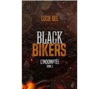 Black Bikers - Tome 1 L'Indomptée Lucie Del (Auteur)
