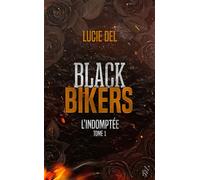 Black Bikers - Tome 1 L'Indomptée - Lucie Del - New Rules - ebook (ePub) - Roman