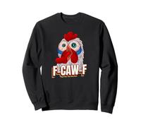 Black Bird, F-Caw-F Funny Chicken Imitating Goth Black Crow Sweatshirt