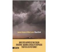 Black Bird James Keene (Auteur), Hillel Levin (Contributions), Fabrice Pointeau (Traduction)