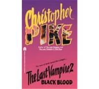 Black Blood, Last Vampire, 2 Christopher Pike (Auteur)