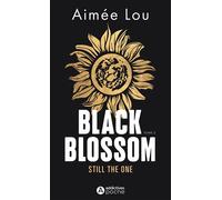 Black blossom 2 - still the one - Aimée Lou - Addictives Eds - Poche - Roman